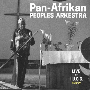 Live at I.U.C.C. 9/30/79 by Pan-Afrikan Peoples Arkestra - album cover