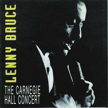 The Carnegie Hall Concert by Lenny Bruce - album cover