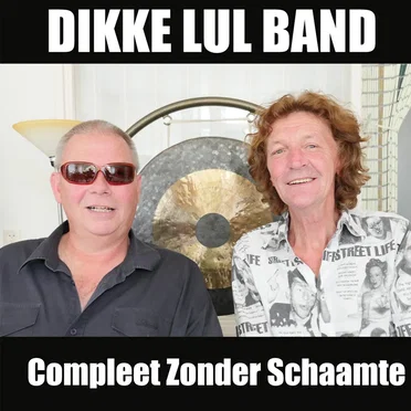 Compleet zonder schaamte by De Dikke Lul Band - album cover