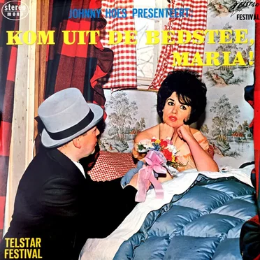 Johnny Hoes presenteert: Kom uit de bedstee, Maria by Various Artists - album cover