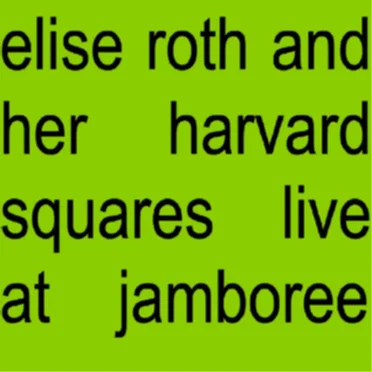Elise Roth & Her Harvard Squares