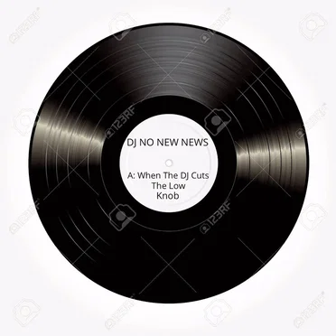 When the DJ Cuts the Low Knob by DJ NO NEW NEWS - album cover