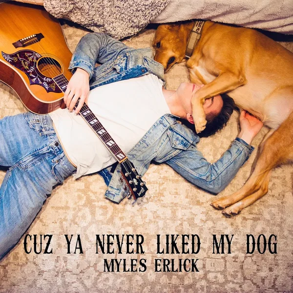 Cuz Ya Never Liked My Dog