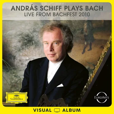 András Schiff Plays Bach (Live from Bachfest 2010)