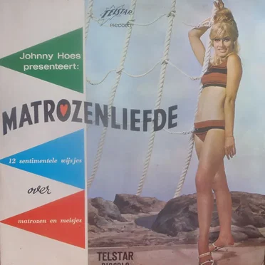 Johnny Hoes presenteert: Matrozenliefde (12 sentimentele wijsjes over matrozen en meisjes) by Various Artists - album cover
