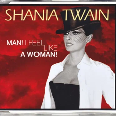 Man! I Feel Like a Woman!