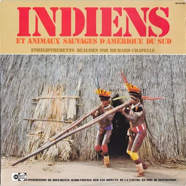 Indiens et animaux sauvages d'Amérique du Sud by Various Artists - album cover