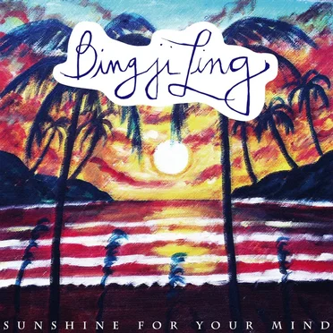 Sunshine For Your Mind by Bing Ji Ling - album cover