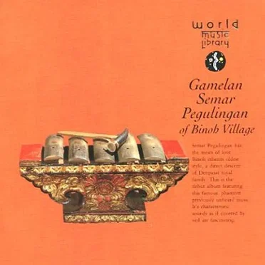Gamelan Semar Pegulingan of Binoh Village by Gamelan semar pegulingan - album cover