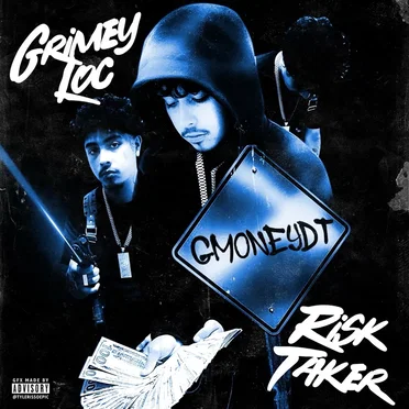 Grimey loc risk taker