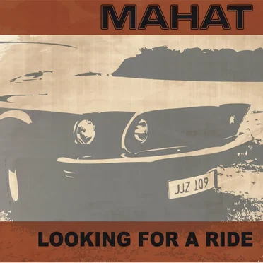 Looking for a Ride by Mahat - album cover