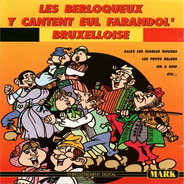 Les Berloqueux Y Cantent Eul Farandol' Bruxelloise