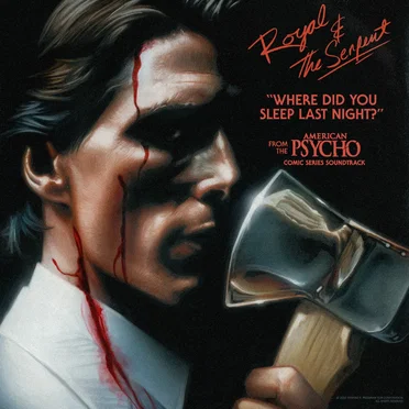 Where Did You Sleep Last Night? (from the “American Psycho” Comic Series Soundtrack)