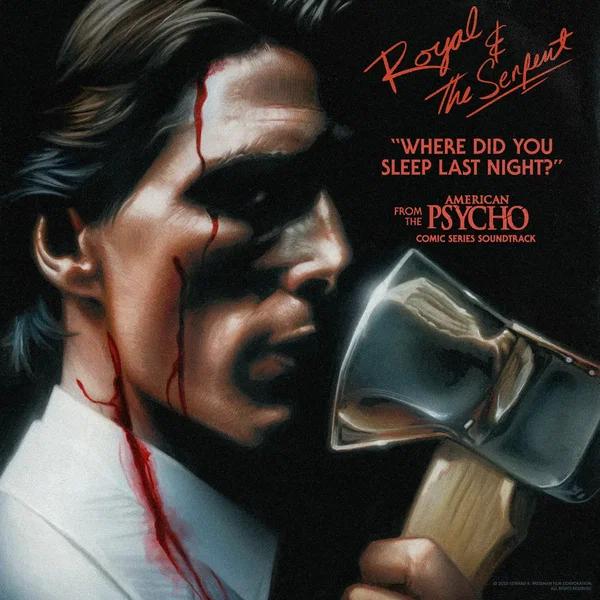 Where Did You Sleep Last Night? (from the “American Psycho” Comic Series Soundtrack)