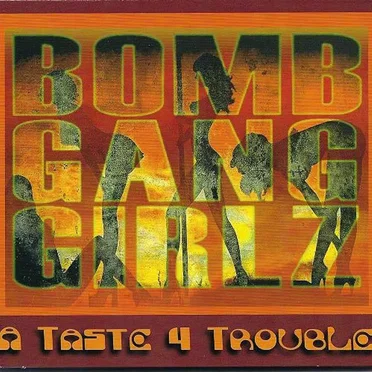 A Taste 4 Trouble by Bomb Gang Girlz - album cover