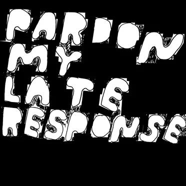Pardon My Late Response by Joe Davies - album cover