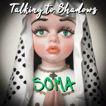 Soma by Talking to Shadows - album cover