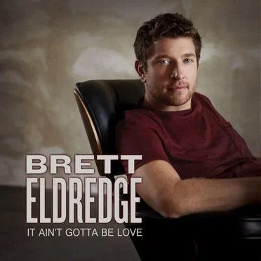 It Ain't Gotta Be Love