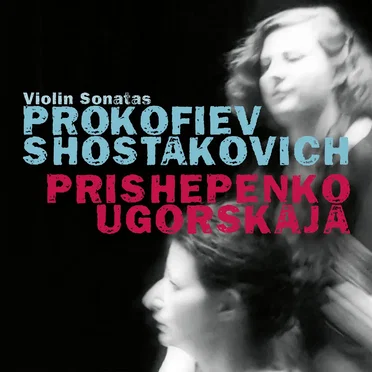 Prokofiev: Violin Sonata no. 1 / Shostakovich: Violin Sonata