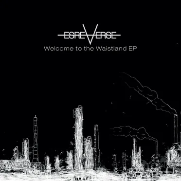 Welcome to the Waistland EP by Esreverse - album cover