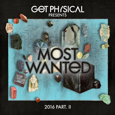 Get Physical Presents Most Wanted 2016, Part II by Various Artists - album cover