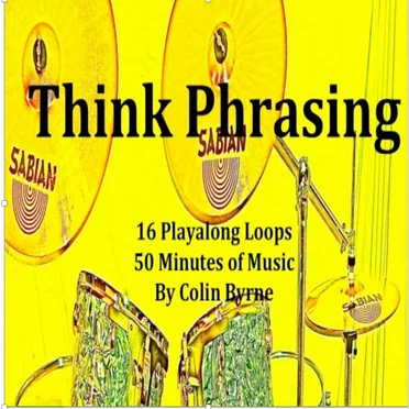 Think Phrasing - Drum Book Audio by Big Band Byrne - album cover
