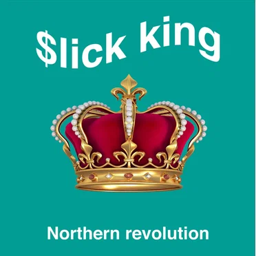 Northern Revolution by $lick King - album cover