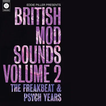 British Mod Sounds, Volume 2: The Freakbeat and Psych Years by Eddie Piller - album cover
