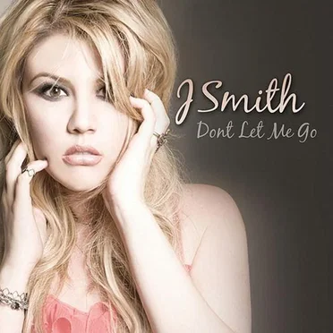 Don’t Let Me Go by J. Smith - album cover