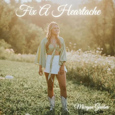 Fix a Heartache by Morgan Gruber - album cover