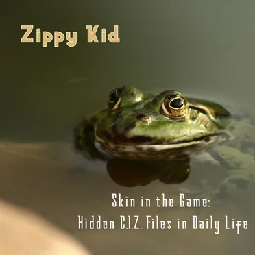 Skin in the Game: Hidden C.I.Z. Files in Daily Life
