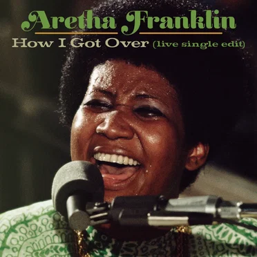 How I Got Over (live at New Temple Missionary Baptist Church, Los Angeles, January 13, 1972) (single edit)