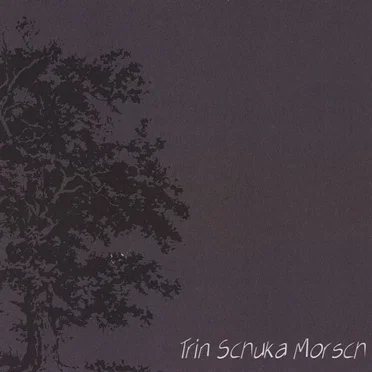 Trin Schuka Morsch by Trin Schuka Morsch - album cover