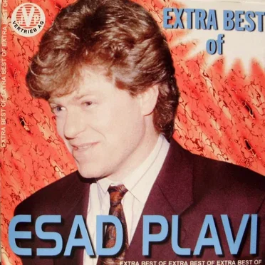 Extra best of Esad Plavi