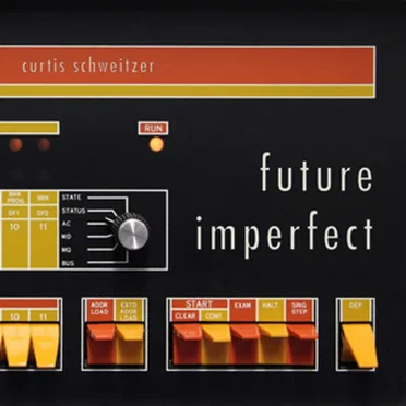 Future Imperfect by Curtis Schweitzer - album cover