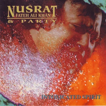 Intoxicated Spirit by Nusrat Fateh Ali Khan & Party - album cover