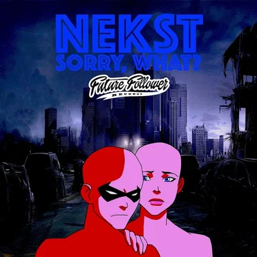 Sorry, What ? by Nekst - album cover