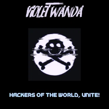 Hackers of the World, Unite!