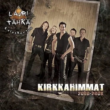 Kirkkahimmat 2000-2008 by Lauri Tähkä & Elonkerjuu - album cover