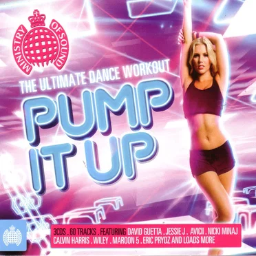 Pump It Up: The Ultimate Dance Workout by Various Artists - album cover