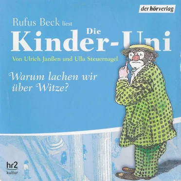Die Kinder-Uni: Warum lachen wir über Witze? by Ulrich Janßen - album cover