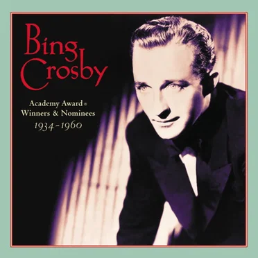 Academy Award Winners & Nominees: 1934-1960 by Bing Crosby - album cover