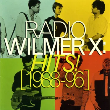 Radio Wilmer X: Hits! [1988-96]