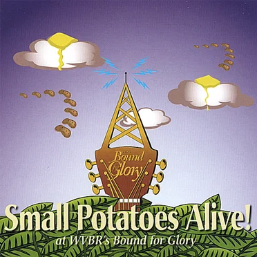 Small Potatoes Alive! At WVBR's Bound for Glory by Small Potatoes - album cover
