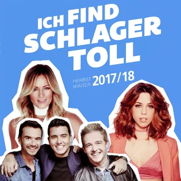 Ich find Schlager toll: Herbst/Winter 2017/18 by Various Artists - album cover
