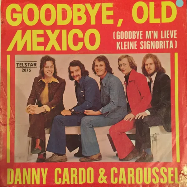 Goodbye, Old Mexico (Goodbye m’n lieve kleine signorita)