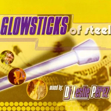 Glowsticks of Steel by Various Artists - album cover