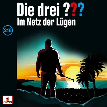 Die drei ??? 218: Im Netz der Lügen by Die drei ??? - album cover