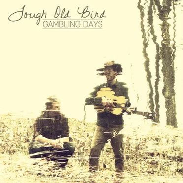 Gambling Days by Tough Old Bird - album cover