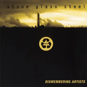 Dismembering Artists by Stone Glass Steel - album cover